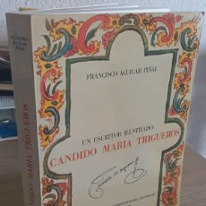 Libros de segunda mano: UN ESCRITOR ILUSTRADO: CANDIDO MARIA TRIGUEROS - AGUILAR PIÑAL, FRANCISCO. Lote 403295419