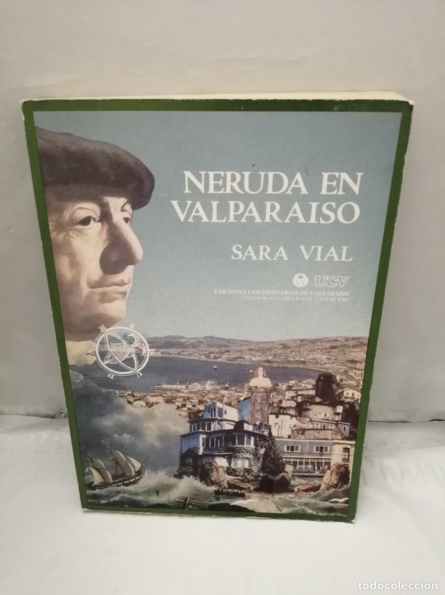 Libros de segunda mano: Neruda en Valpara&iacute;so (Ediciones Universitarias de Valpara&iacute;so) - Foto 1