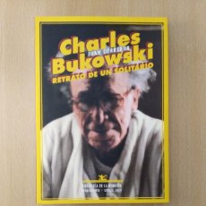 Libros de segunda mano: CHARLES BUKOWSKI. RETRATO DE UN SOLITARIO. JUAN CORREDOR