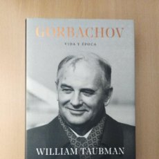 Libros de segunda mano: GORBACHOV. VIDA Y ÉPOCA. WILLIAM TAUBMAN
