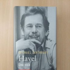 Libros de segunda mano: HAVEL. UNA VIDA. MICHAEL ZANTOVSKY