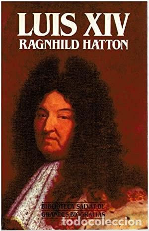 Libros de segunda mano: Luis XIV. Ragnhild Hatton - Foto 1