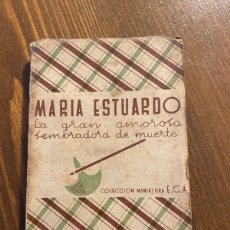 Libros de segunda mano: MARIA ESTUARDO -COLECCIÓN MINIATURA -NUMERO 3 -SERIA PRIMERA -EDICIONES E.C.A.