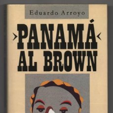 Libros de segunda mano: PANAMÁ AL BROWN 1902-1951. EDUARDO ARROYO. PRÓLOGO DE FERNANDO SAVATER
