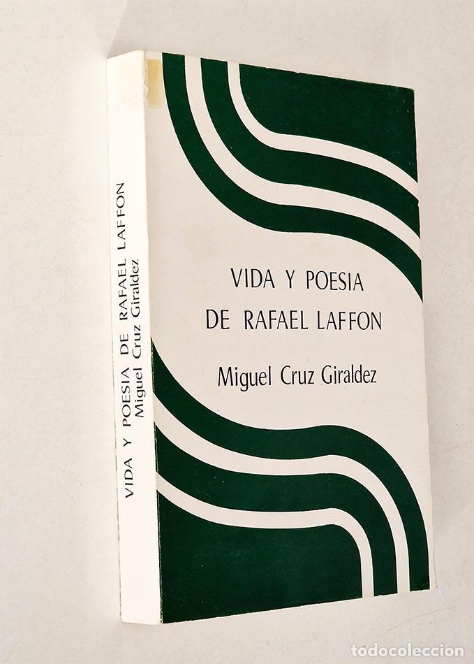 Libros de segunda mano: VIDA Y POES&Iacute;A DE RAFAEL LAFFON - CRUZ GIR&Aacute;LDEZ, Miguel