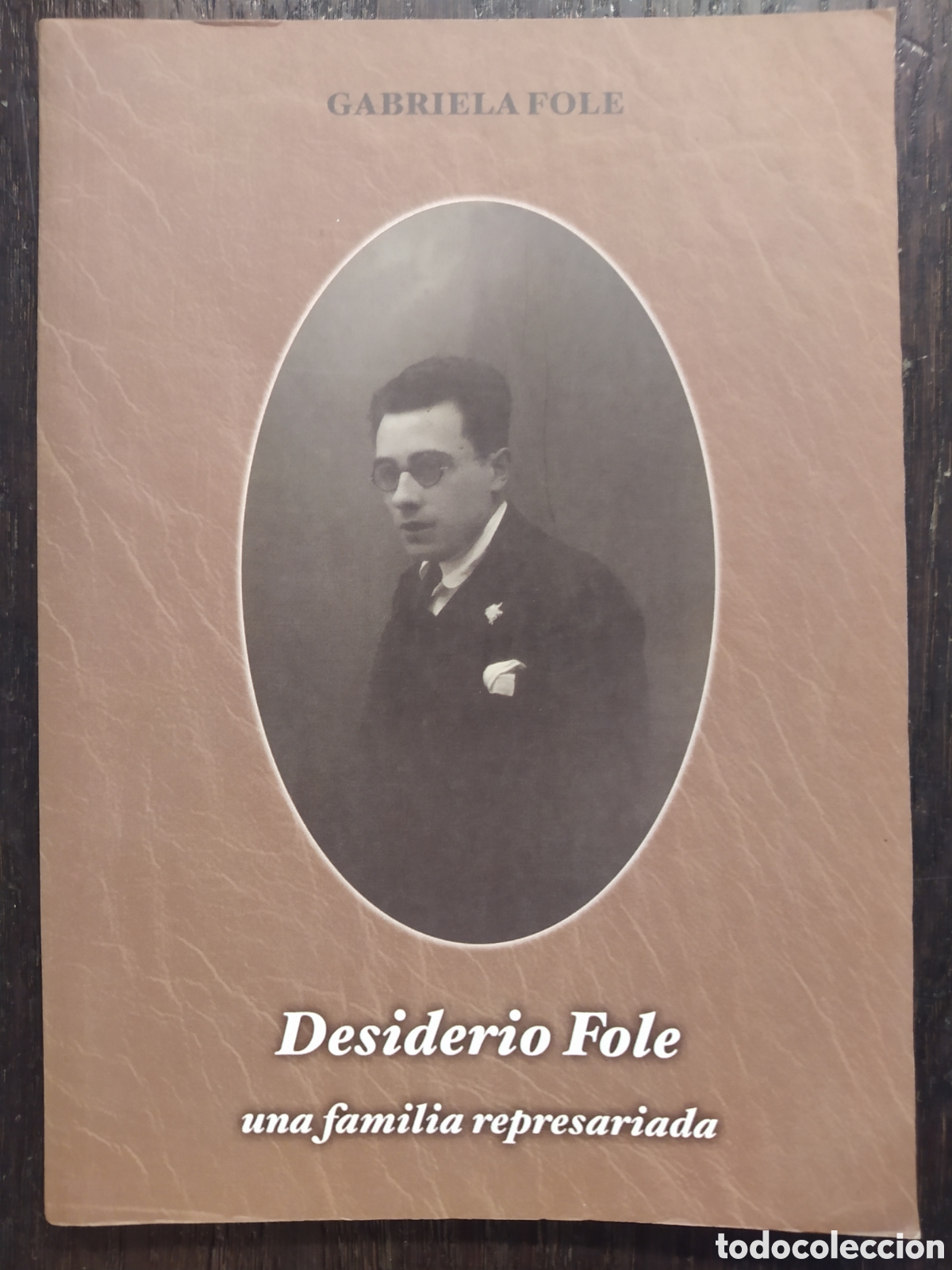 Libri di seconda mano: Desiderio Fole. Una familia represariada