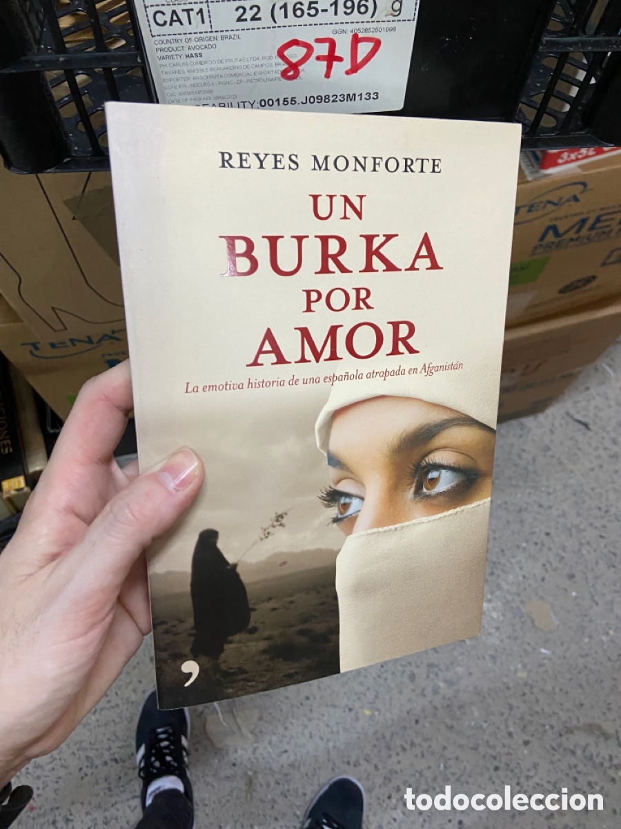Libros de segunda mano: 87D REYES MONFORTE UN BURKA POR AMOR La emotiva historia de una espa&ntilde;ola atrapada en Afganist&aacute;n