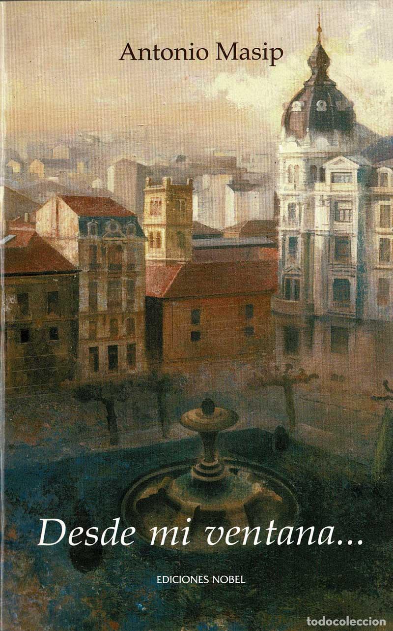 Libros de segunda mano: Desde mi ventana... - Antonio Masip - Foto 1