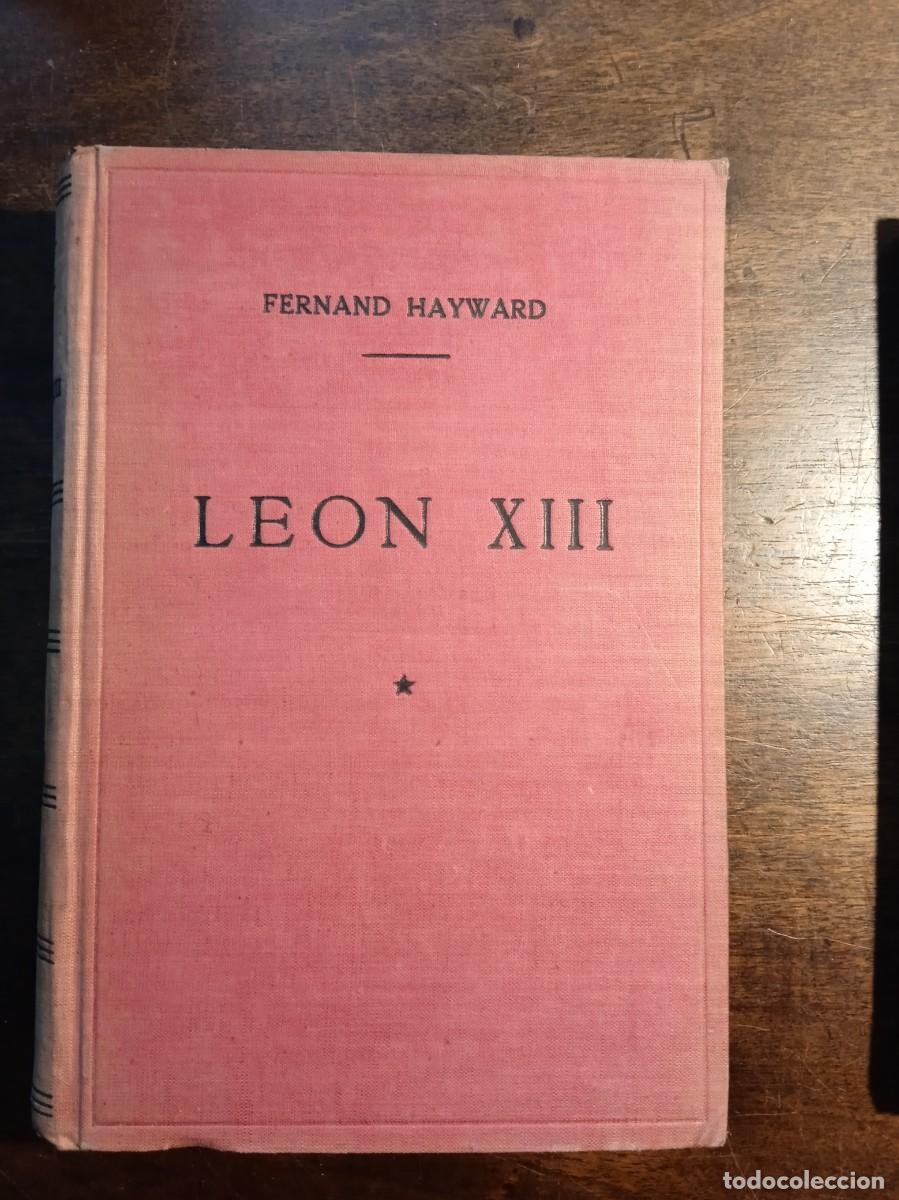 Libros de segunda mano: Fernand Hayward. LE&Oacute;N XIII. - Foto 1