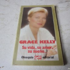 Libros de segunda mano: GRACE KELLY, SU VIDA, SU AMOR, SU SUEÑO - OBSEQUIO GARBO EDITORIAL - 1982