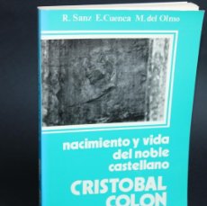 Libros de segunda mano: NACIMIENTO Y VIDA DEL NOBLE CASTELLANO CRISTOBAL COLON / RICARDO SANZ