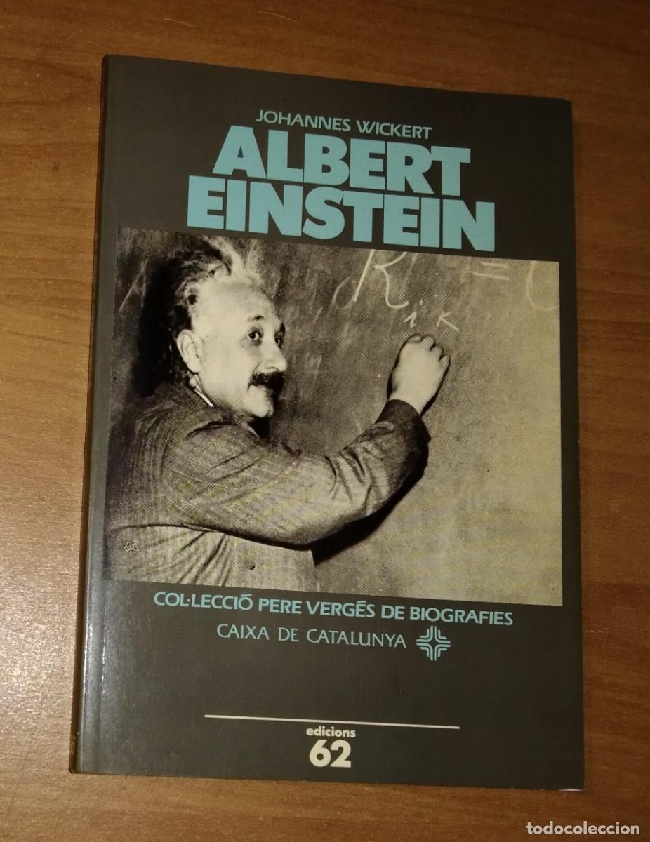 Libros de segunda mano: JOHANNES WICKERT - ALBERT EINSTEIN - EDICIONS 62, 1990 - Foto 1