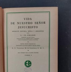 Libros de segunda mano: VIDA DE NUESTRO SEÑOR JESUCRISTO- L.- CL.FILLION-1947- TOMO I