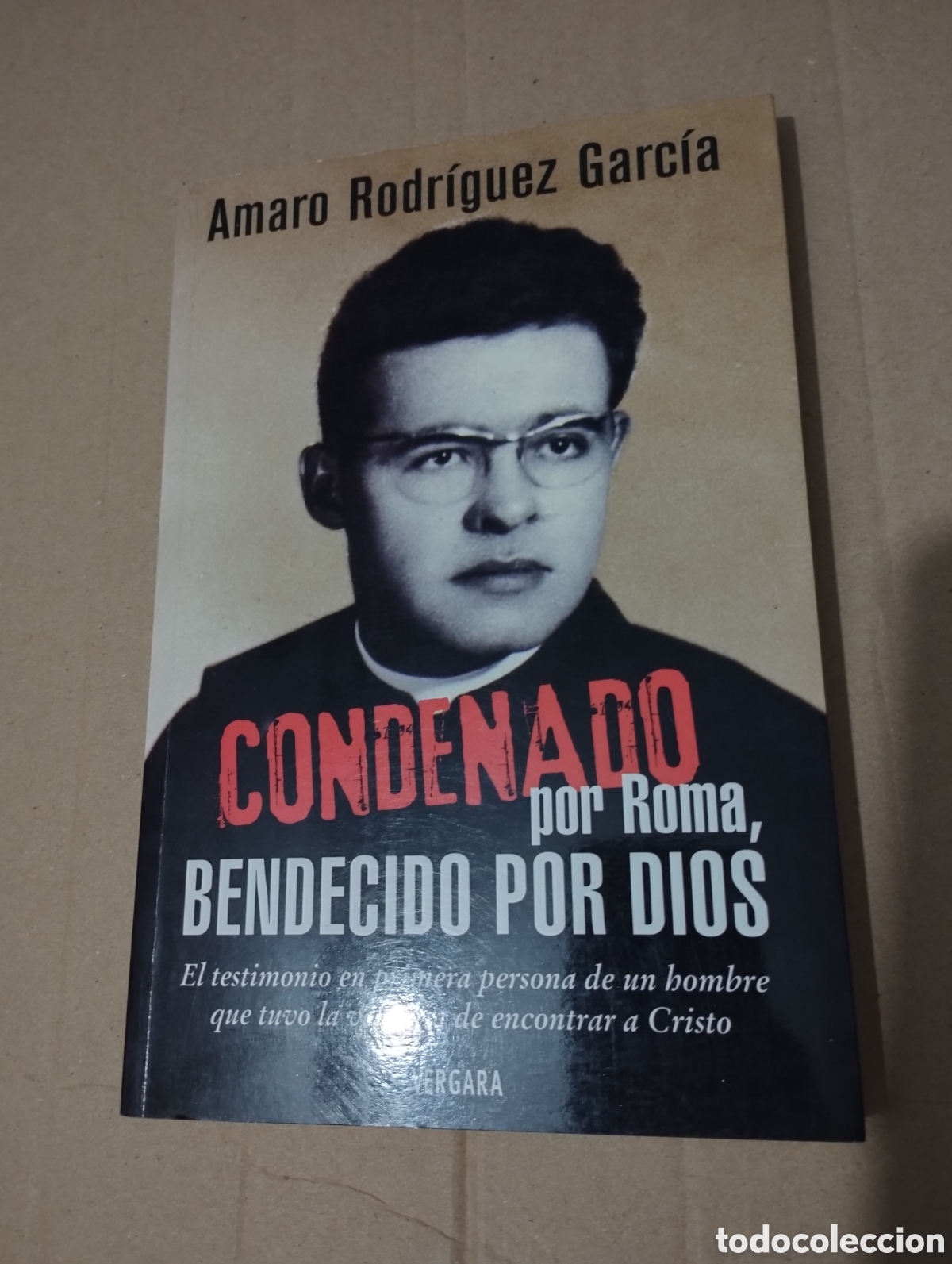Libri di seconda mano: CONDENADO POR ROMA, BENDECIDO POR DIOS (AMARO RODR&Iacute;GUEZ GARC&Iacute;A)