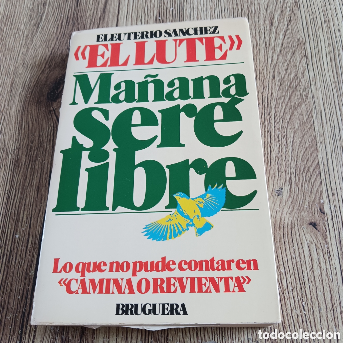 Libros de segunda mano: Ma&ntilde;ana ser&eacute; libre de Eleuterio S&aacute;nchez El Lute