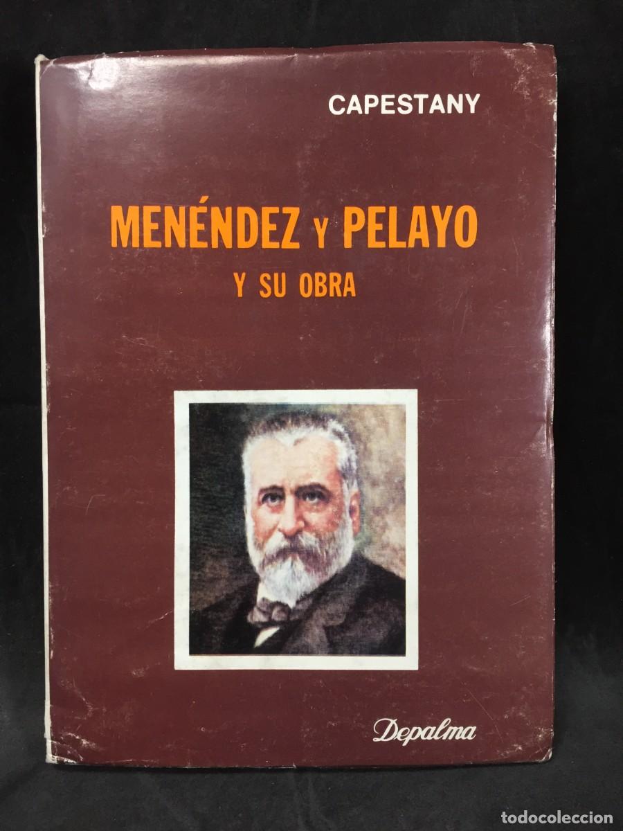 Libros de segunda mano: Men&eacute;ndez y Pelayo y su obra. Edward Capestany, ediciones Depalma Buenos Aires 1981
