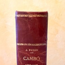 Libros de segunda mano: CAMBÓ. 1876-1918. JESUS PABÓN. EDITORIAL ALPHA, 1952. ENCUADERNACIÓN DE LUJO