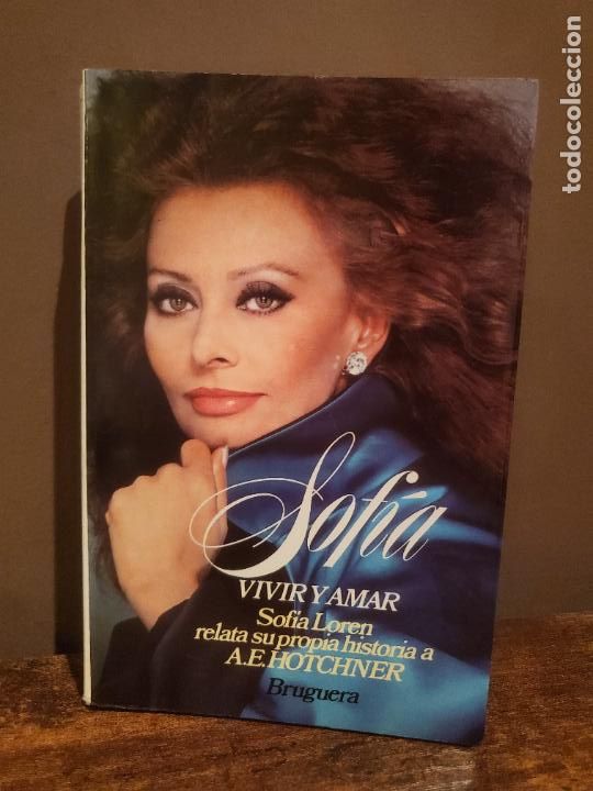 Libros de segunda mano: SOF&Iacute;A VIVIR Y AMAR. SOF&Iacute;A LOREN RELATA SU PROPIA HISTORIA. A.E. HOTCHNER - Foto 1