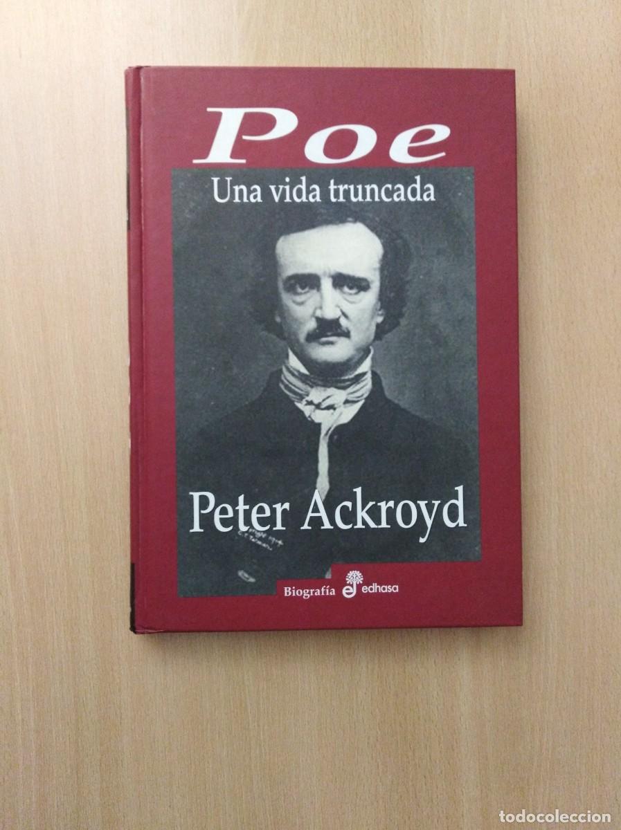 Libros de segunda mano: POE. UNA VIDA TRUNCADA. Peter Ackroyd. Edhasa - Foto 1