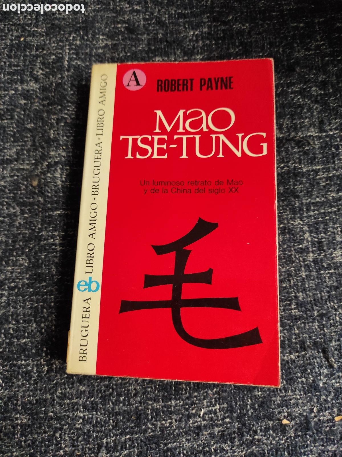 Libros de segunda mano: MAO TSE-TUNG / ROBERT PAYNE - Foto 1