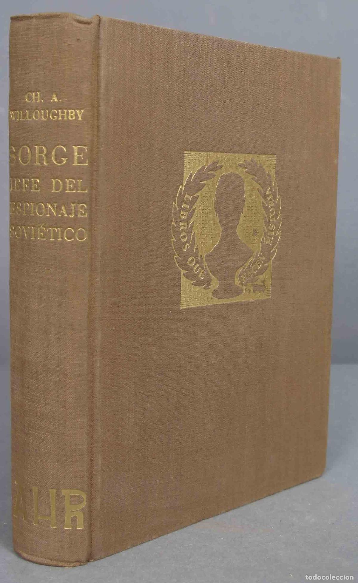Libros de segunda mano: Sorge, Jefe del espionaje sovi&eacute;tico. WILLOUGHBY. 1954 - Foto 1