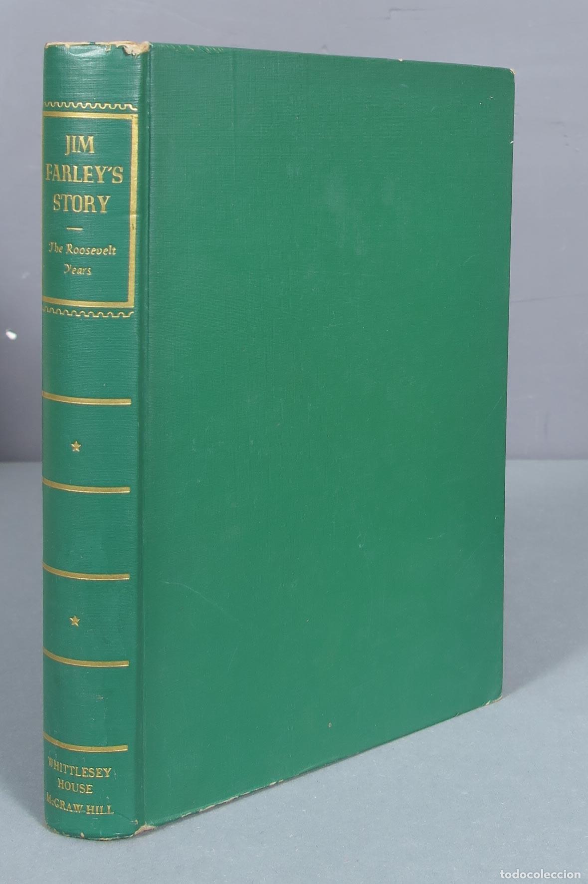 Second hand books: JIM FARLEY&acute;S STORY. THE ROOSEVELT YEARS. FARLEY