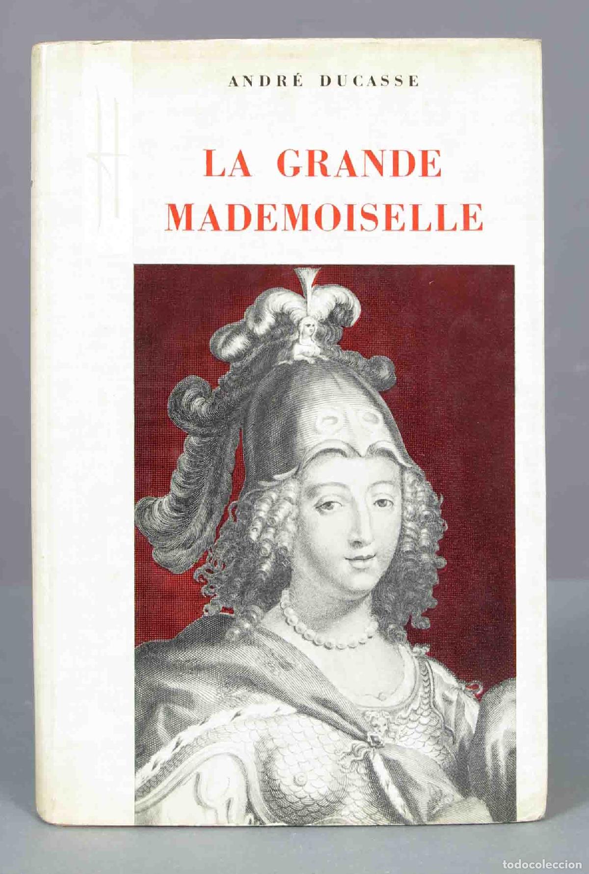 Second hand books: La Grande Mademoiselle. DUCASSE