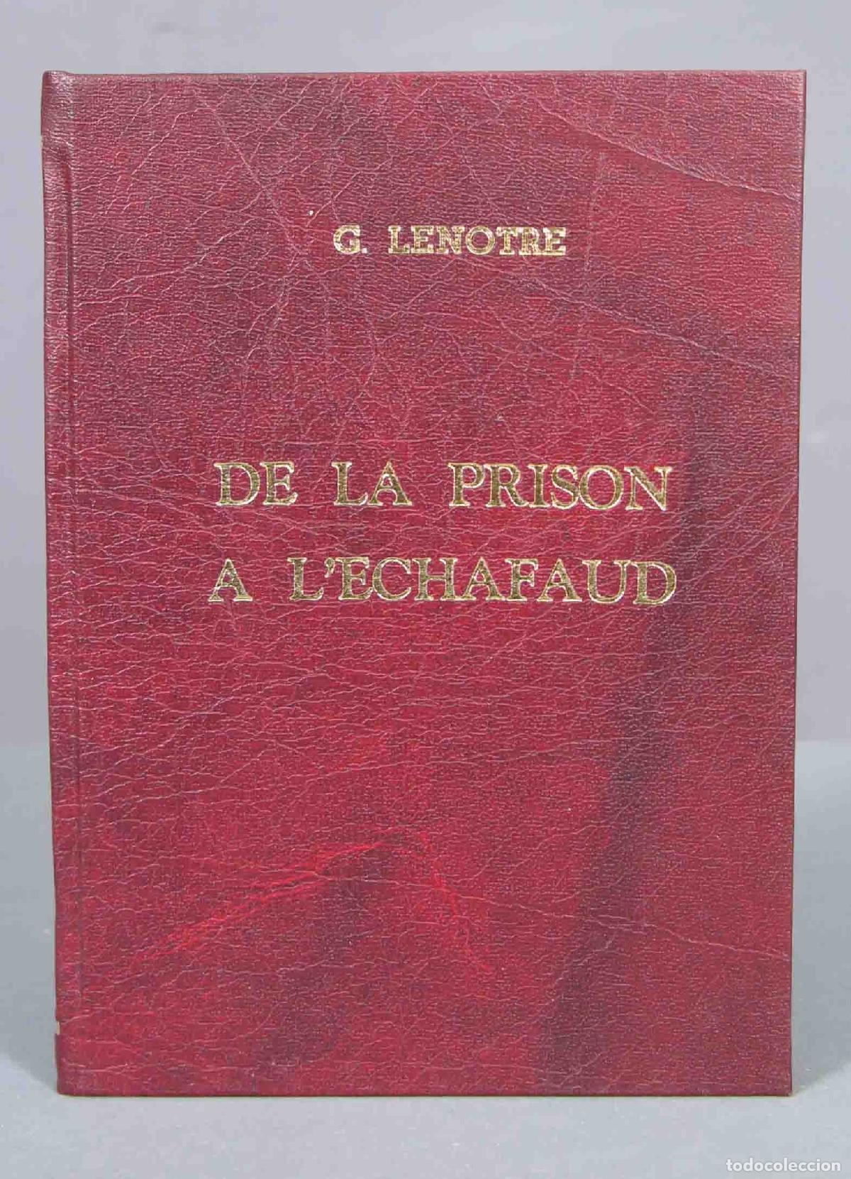 Libros de segunda mano: de la prison &agrave; l&acute;&eacute;chafaud. Lenotre - Foto 1
