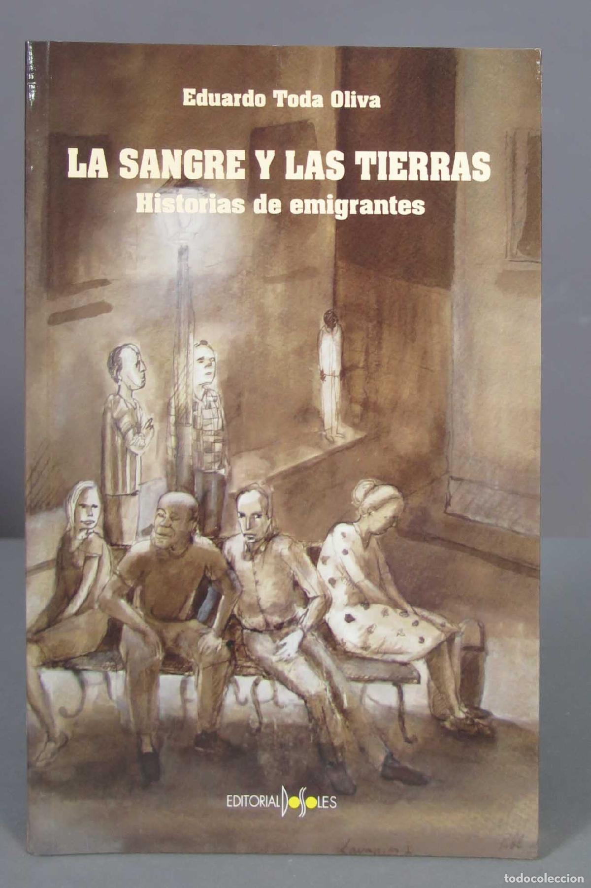 Livres d'occasion: La sangre y las tierras. Eduardo Toda Oliva