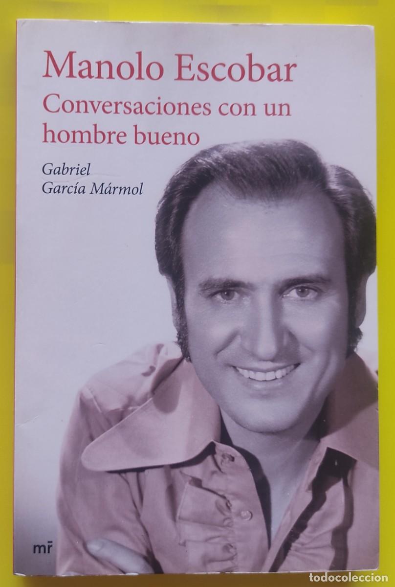 Libros de segunda mano: Manolo Escobar-Gabriel Garc&iacute;a M&aacute;rmol-1&ordf; edici&oacute;n.