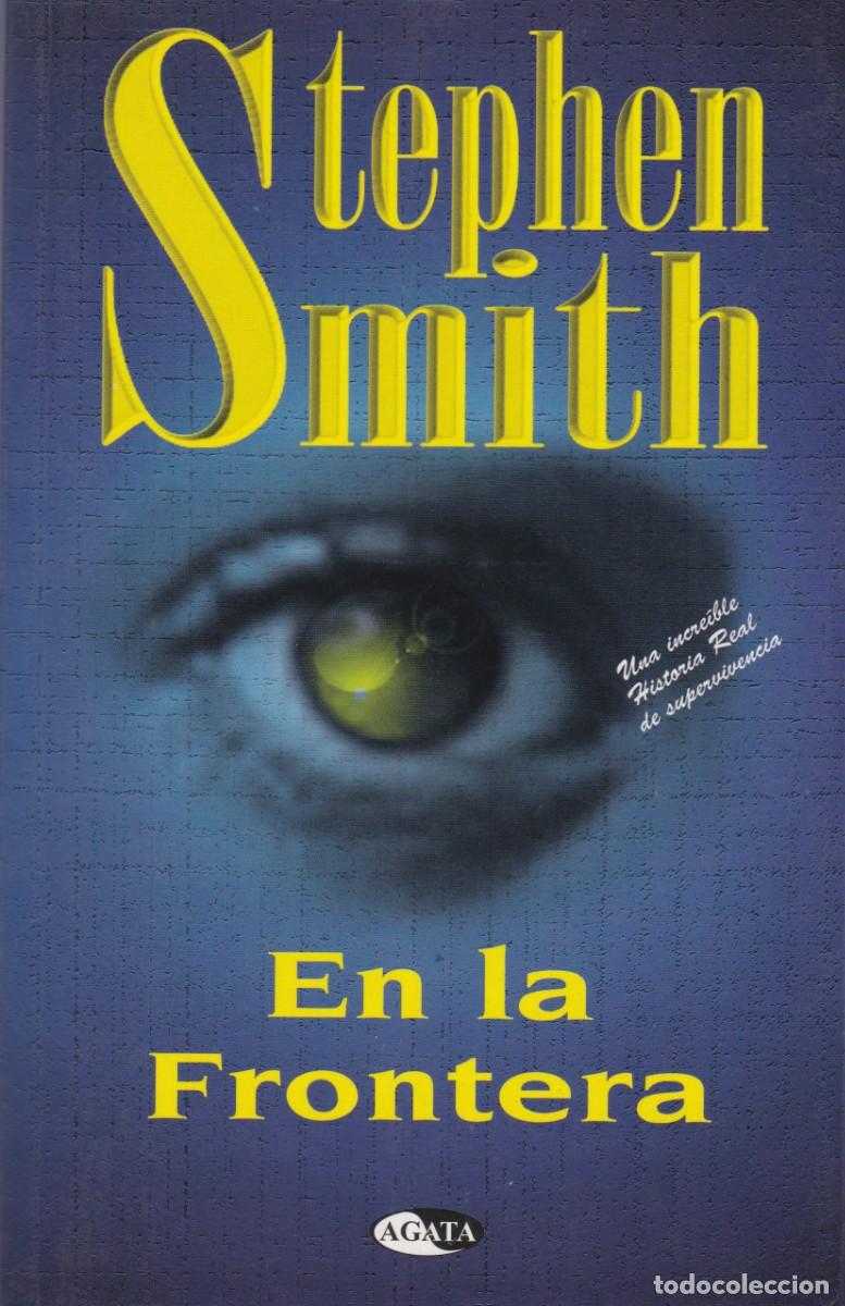Libros de segunda mano: En la frontera. Stephen Smith. - Foto 1