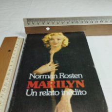 Libros de segunda mano: MARILYN, UN RELATO INÉDITO. NORMAN ROSTEN, 1985 KKB