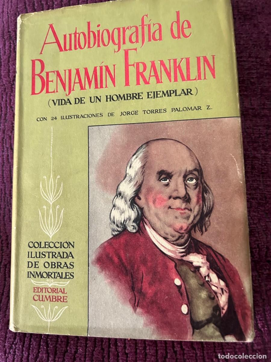 Libros de segunda mano: AUTOBIOGRAF&Iacute;A DE BENJAMIN FRANKLIN. BONITAS ILUSTRACIONES. RARA EDICI&Oacute;N M&Eacute;XICO.