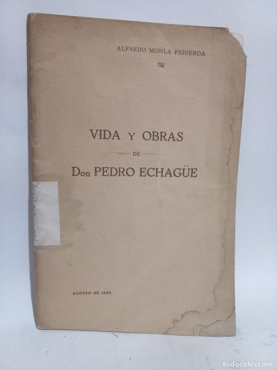 Gebrauchte B&uuml;cher: Alfredo Monla Figueroa - Vida y Obras de Don Pedro Echag&uuml;e - 1922