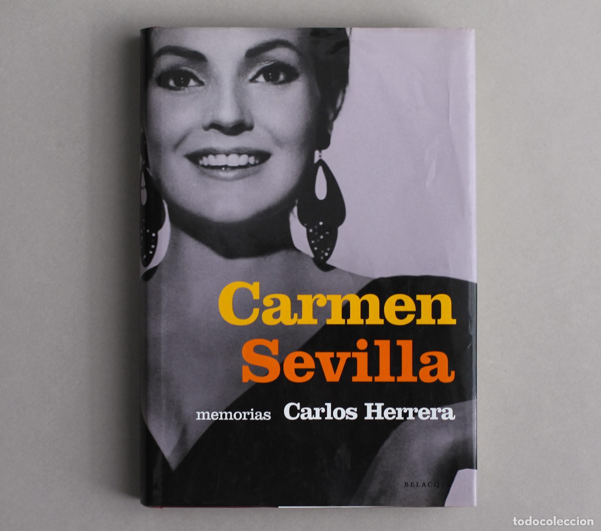 Libros de segunda mano: CARMEN SEVILLA,MEMORIAS//FIRMADO:CARMEN SEVILLA Y CARLOS HERRERA//BELACQVA,2005