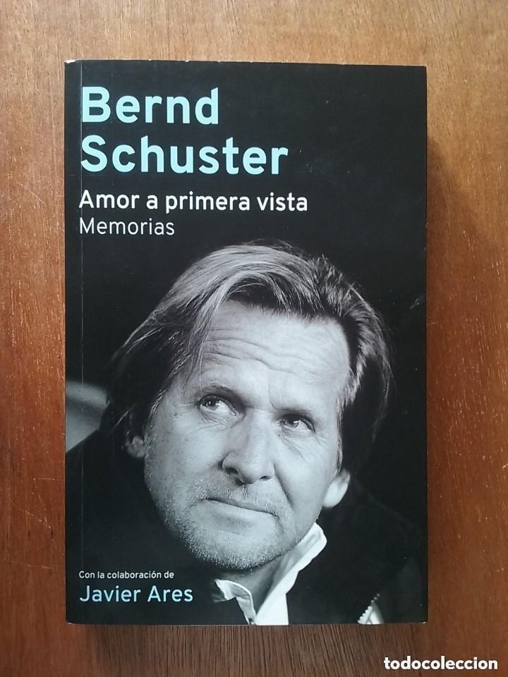 Libri di seconda mano: BERND SCHUSTER, AMOR A PRIMERA VISTA, MEMORIAS, JAVIER ARES, CORNER, 2018
