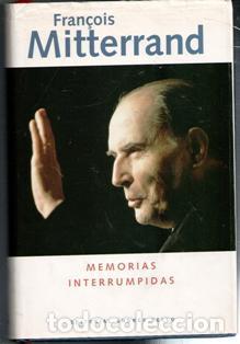 Libros de segunda mano: Fran&ccedil;ois Mitterrand. Memorias interrumpidas - Foto 1