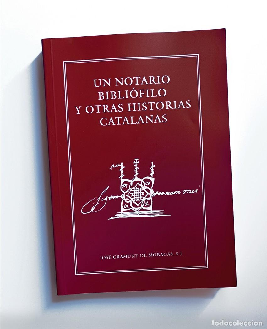 Livros em segunda m&atilde;o: UN NOTARIO BIBLI&Oacute;FILO Y OTRAS HISTORIAS CATALANAS - JOS&Eacute; GRAMUNT DE MORAGAS