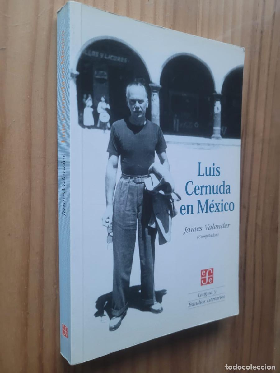 Libros de segunda mano: LUIS CERNUDA EN MEXICO - JAMES VALENDER (COMPILADOR) - Foto 1