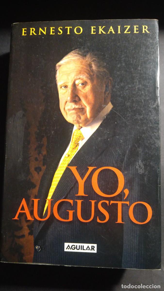 Libros de segunda mano: YO, AUGUSTO - ERNESTO EKAIZER - Foto 1