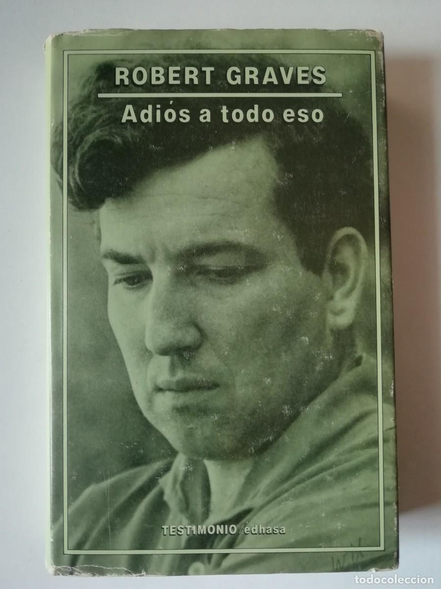 Libros de segunda mano: ADI&Oacute;S A TODO ESO - ROBERT GRAVES - ED. EDHASA 1985 - Foto 1