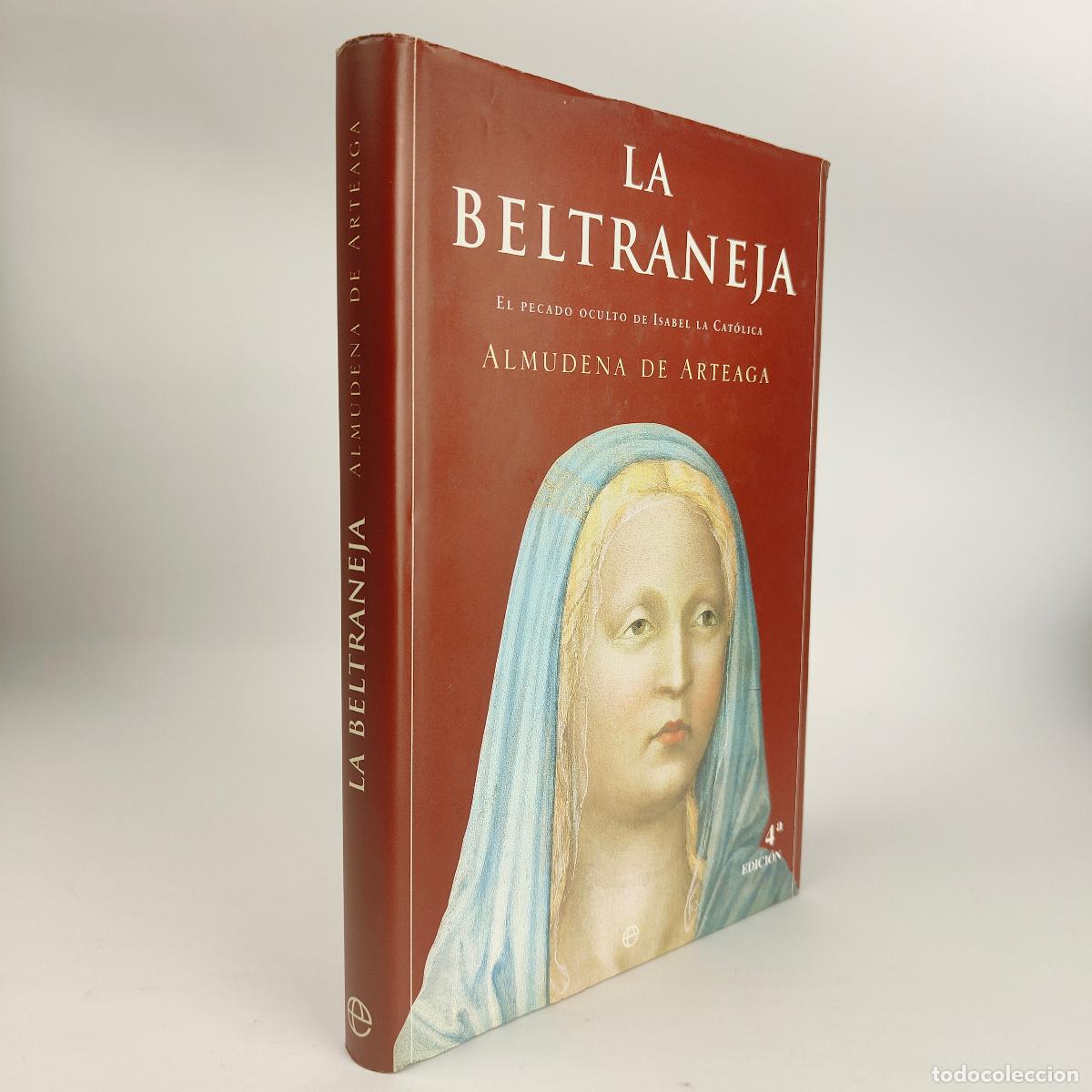 Libri di seconda mano: La beltraneja, el pecado oculto de Isabel la catolica - Arteaga Del Alcazar, Almudena
