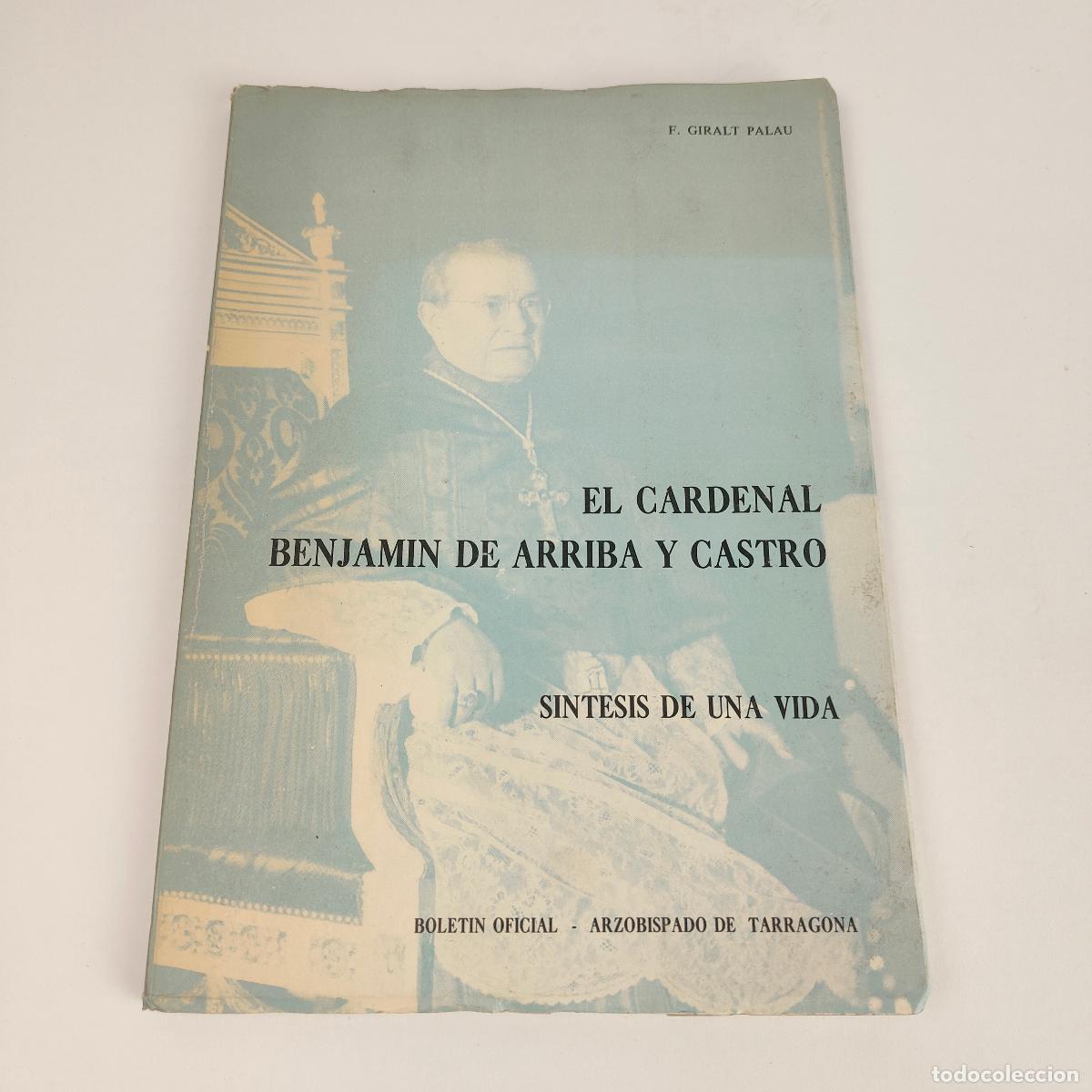 Libri di seconda mano: El cardenal Benjamin de Arriba y Castro Sintesis de una vida - Giralt Palau, F.
