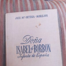 Libros de segunda mano: DOÑA ISABEL DE BORBON. EDICIONES ASPAS. 1943
