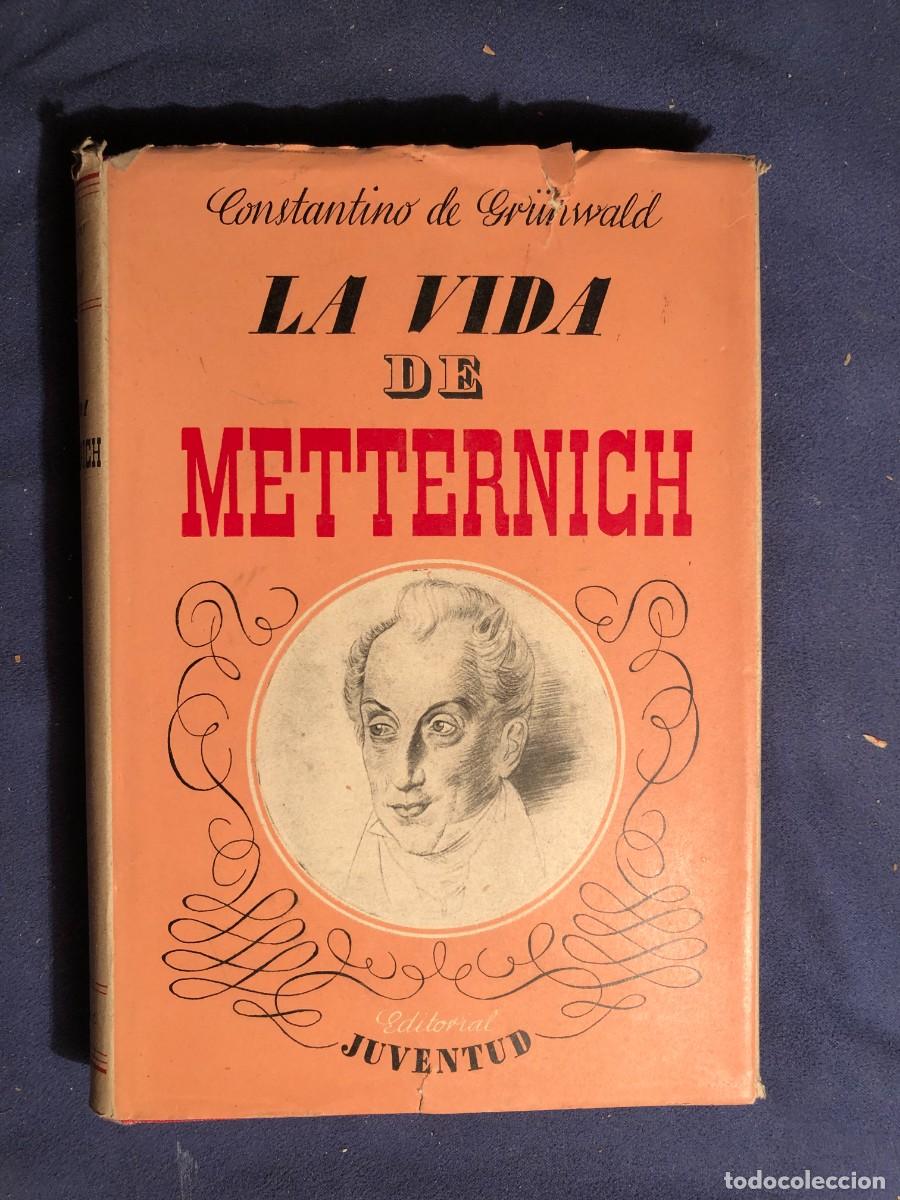 Libros de segunda mano: C. DE GR&Uuml;NWALD: - LA VIDA DE METTERNICH - (1942) - Foto 1