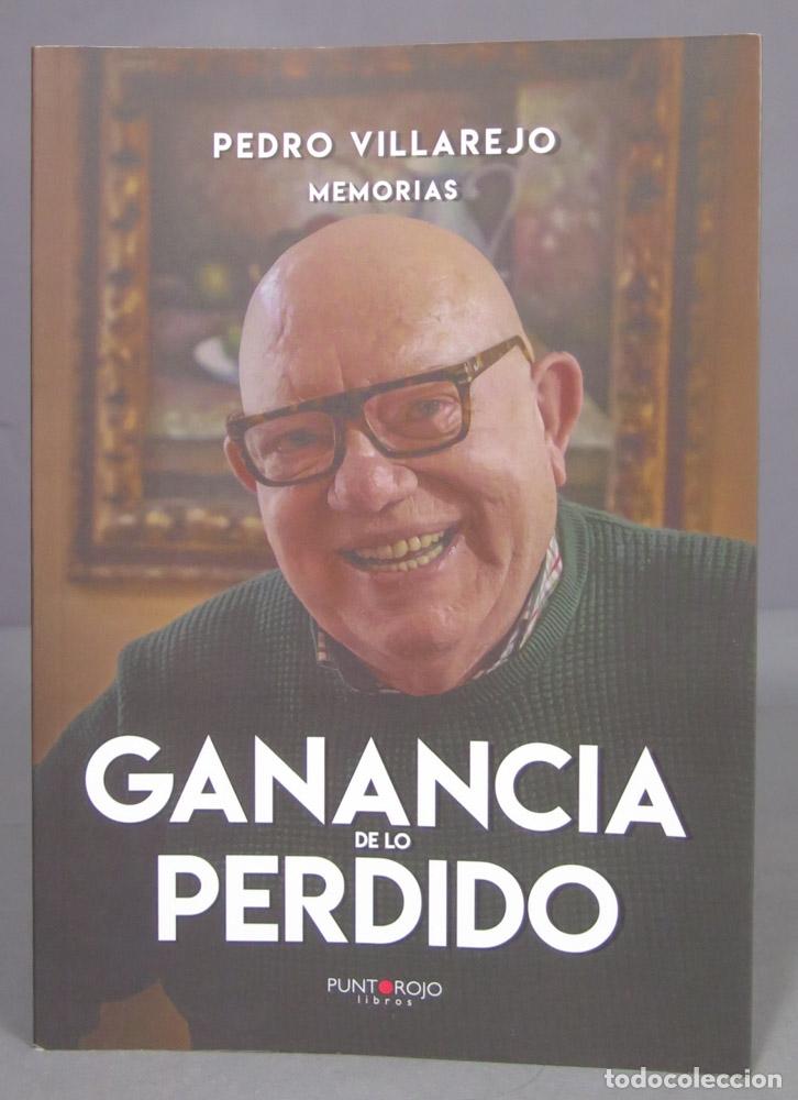 Second hand books: Ganancia de lo perdido: Pedro Villajero, memorias