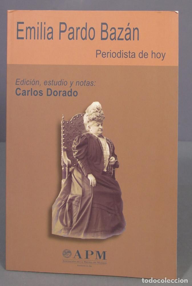 Libros de segunda mano: Emilia Pardo Baz&aacute;n periodista de hoy. Dorado Fern&aacute;ndez
