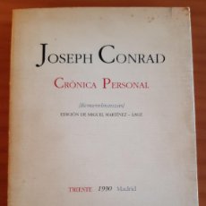 Libros de segunda mano: CRONICA PERSONAL [REMEMBRANZAS] - JOSEPH CONRAD - TRIESTE - AÑO 1990 - MUY BUEN ESTADO