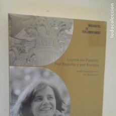 Libros de segunda mano: LOYOLA DE PALACIO. POR ESPAÑA Y POR EUROPA-E. SÁENZ-FRANCÉS SAN BALDOMERO-PRECINTADO.