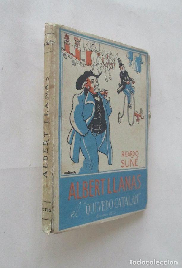Libros de segunda mano: ALBERT LLANAS, EL QUEVEDO CATALAN - RICARDO SU&Ntilde;E - Foto 1